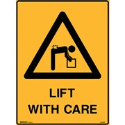 BRADY WARNING SIGN Lift With Care 600x450mm Polypropylene